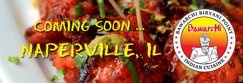 Bawarchi coming soon location - Naperville IL