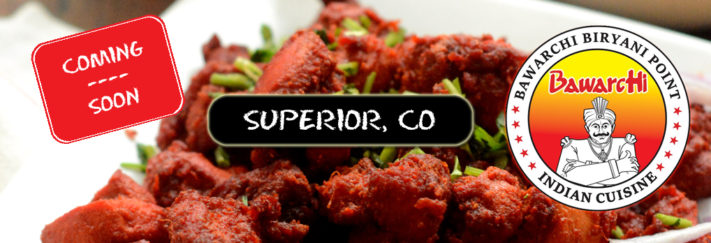 Bawarchi coming soon location - Superior CO